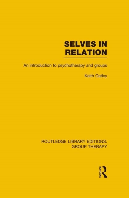 Selves in Relation : An Introduction to Psychotherapy and Groups, EPUB eBook