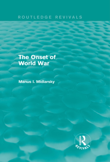 The Onset of World War (Routledge Revivals), PDF eBook