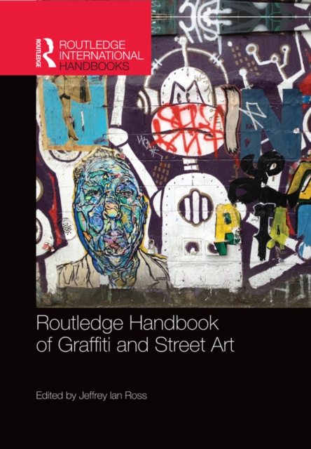 Routledge Handbook of Graffiti and Street Art, PDF eBook