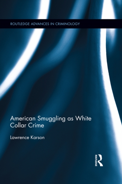 American Smuggling as White Collar Crime, EPUB eBook