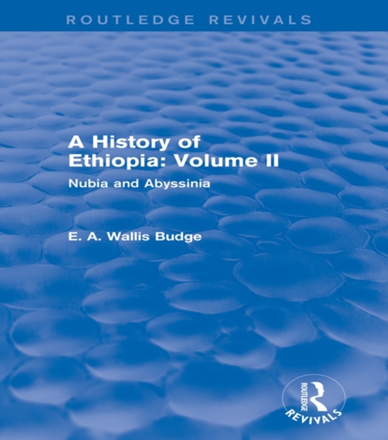 A History of Ethiopia: Volume II (Routledge Revivals) : Nubia and Abyssinia, EPUB eBook