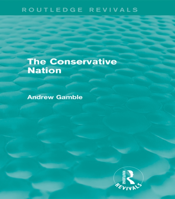 The Conservative Nation (Routledge Revivals), EPUB eBook