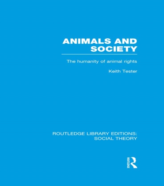 Animals and Society : The Humanity of Animal Rights, EPUB eBook