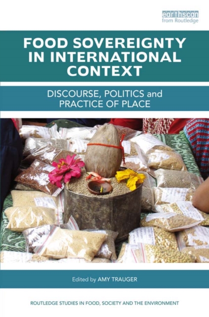 Food Sovereignty in International Context : Discourse, politics and practice of place, EPUB eBook