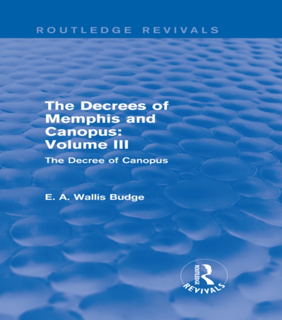 The Decrees of Memphis and Canopus: Vol. III (Routledge Revivals) : The Decree of Canopus, EPUB eBook