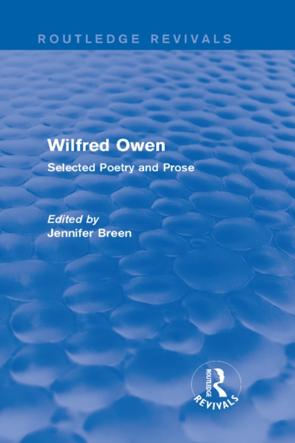 Wilfred Owen (Routledge Revivals) : Selected Poetry and Prose, PDF eBook