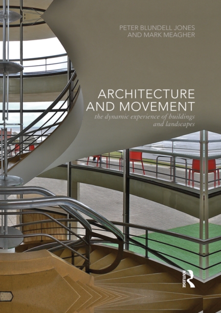 Architecture and Movement : the Dynamic Experience of Buildings and Landscapes, PDF eBook