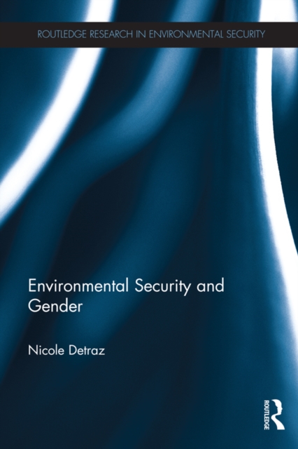 Environmental Security and Gender, PDF eBook