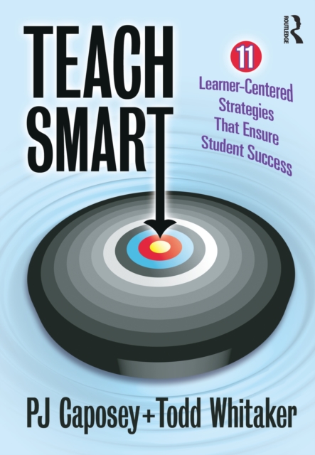 Teach Smart : 11 Learner-Centered Strategies That Ensure Student Success, EPUB eBook