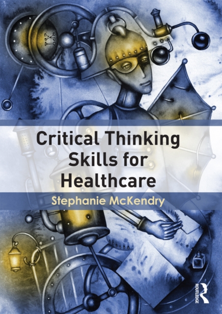 Critical Thinking Skills for Healthcare, EPUB eBook