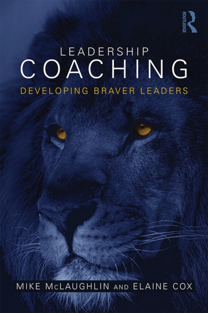 Leadership Coaching : Developing braver leaders, PDF eBook