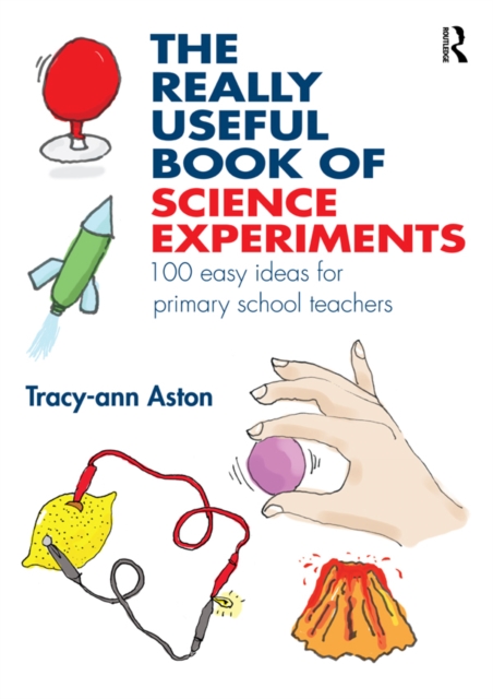 The Really Useful Book of Science Experiments : 100 easy ideas for primary school teachers, EPUB eBook