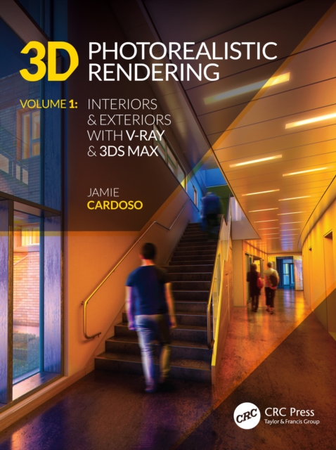 3D Photorealistic Rendering : Interiors & Exteriors with V-Ray and 3ds Max, PDF eBook