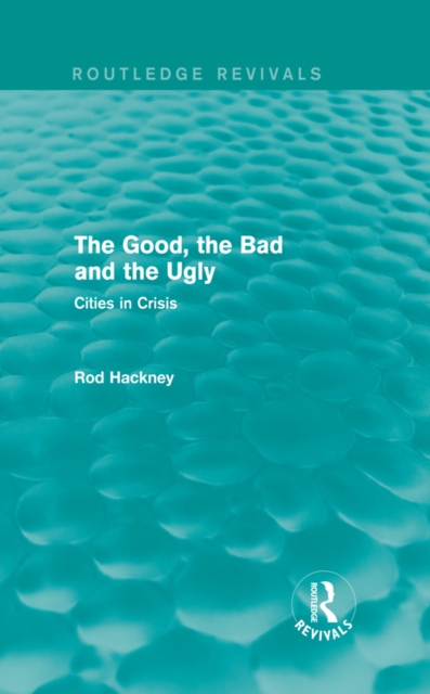 The Good, the Bad and the Ugly (Routledge Revivals), PDF eBook