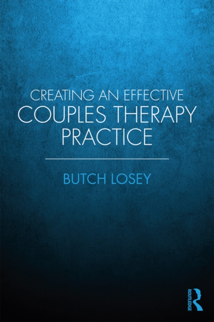 Creating an Effective Couples Therapy Practice, EPUB eBook