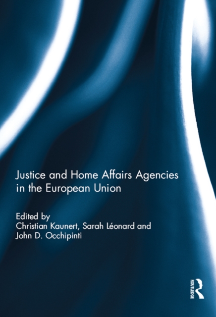 Justice and Home Affairs Agencies in the European Union, EPUB eBook