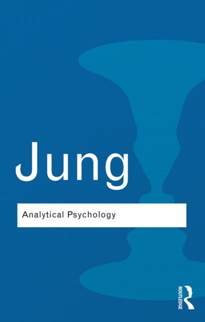 Analytical Psychology : Its Theory and Practice, PDF eBook