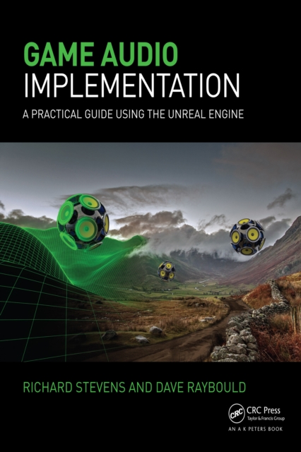 Game Audio Implementation : A Practical Guide Using the Unreal Engine, PDF eBook
