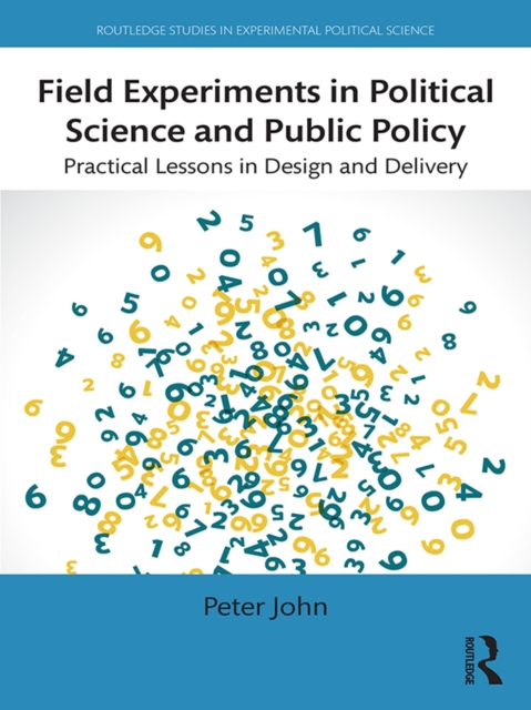 Field Experiments in Political Science and Public Policy : Practical Lessons in Design and Delivery, EPUB eBook