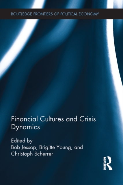 Financial Cultures and Crisis Dynamics, EPUB eBook