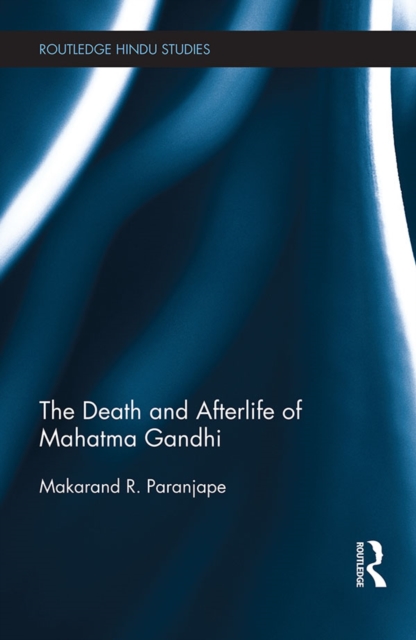 The Death and Afterlife of Mahatma Gandhi, EPUB eBook