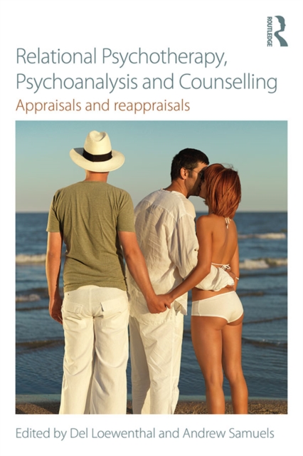 Relational Psychotherapy, Psychoanalysis and Counselling : Appraisals and reappraisals, EPUB eBook