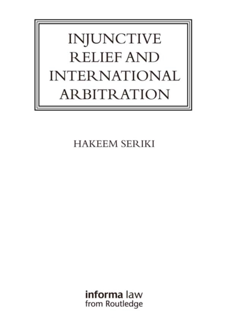 Injunctive Relief and International Arbitration, EPUB eBook