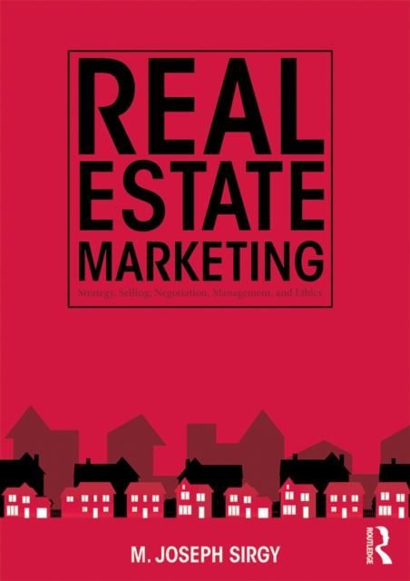 Real Estate Marketing : Strategy, Personal Selling, Negotiation, Management, and Ethics, EPUB eBook