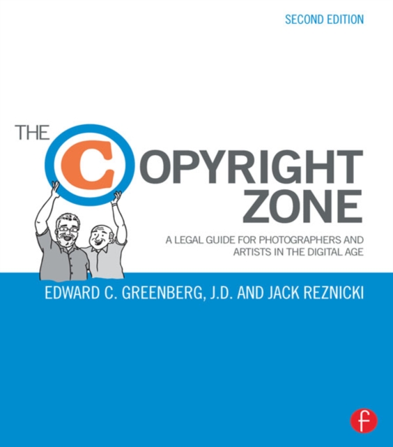 The Copyright Zone : A Legal Guide For Photographers and Artists In The Digital Age, EPUB eBook
