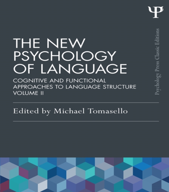 The New Psychology of Language : Cognitive and Functional Approaches to Language Structure, Volume II, PDF eBook