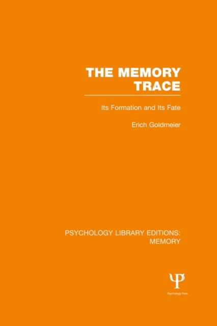 The Memory Trace (PLE: Memory) : Its Formation and its Fate, PDF eBook