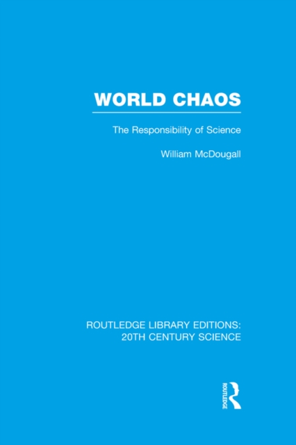 World Chaos : The Responsibility of Science, PDF eBook