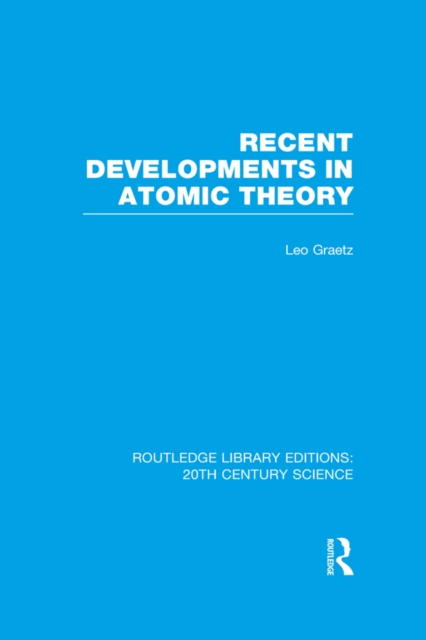 Recent Developments in Atomic Theory, EPUB eBook