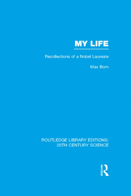 My Life: Recollections of a Nobel Laureate, PDF eBook