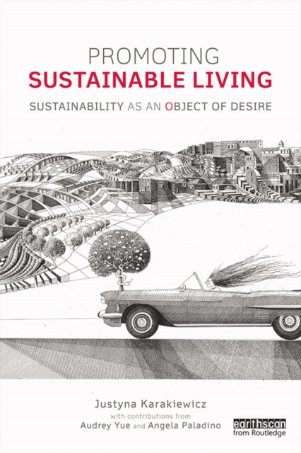 Promoting Sustainable Living : Sustainability as an Object of Desire, PDF eBook