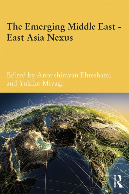 The Emerging Middle East-East Asia Nexus, PDF eBook