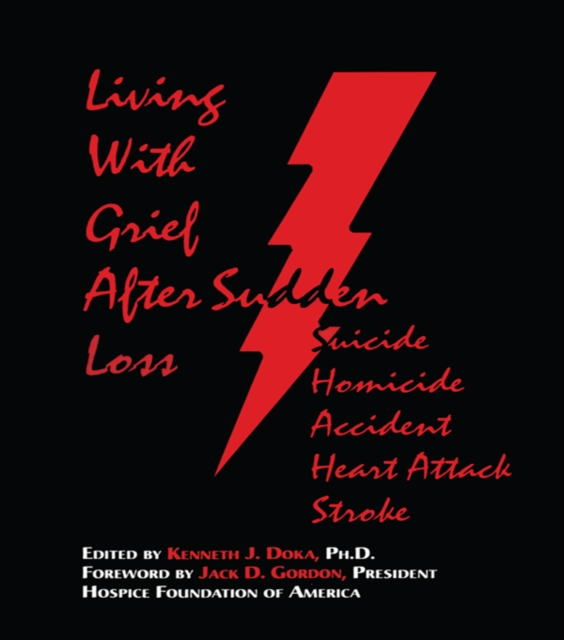 Living With Grief : After Sudden Loss Suicide, Homicide, Accident, Heart Attack, Stroke, EPUB eBook