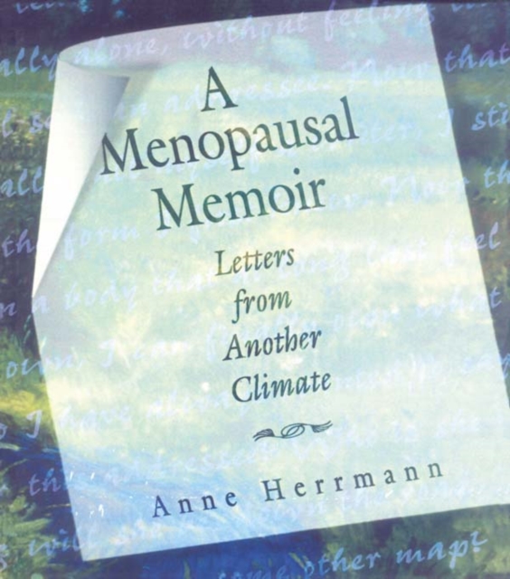 A Menopausal Memoir : Letters from Another Climate, EPUB eBook