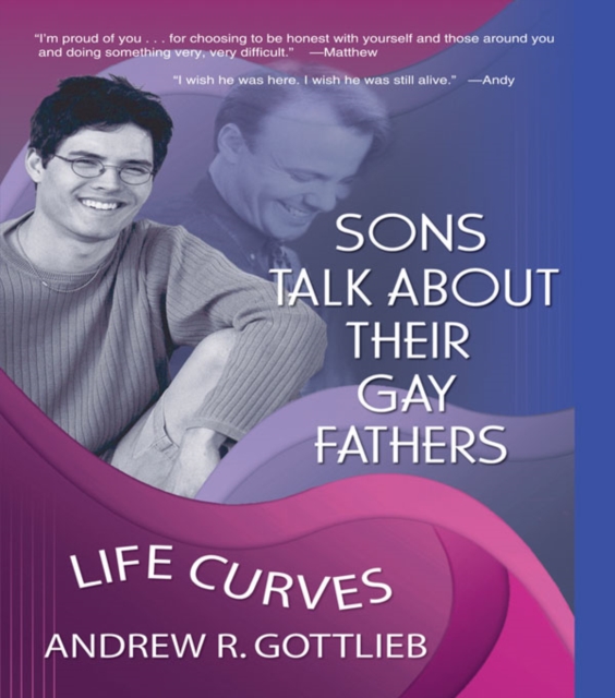 Sons Talk About Their Gay Fathers : Life Curves, EPUB eBook