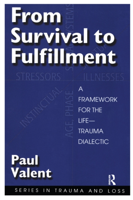From Survival to Fulfilment : A Framework for Traumatology, PDF eBook