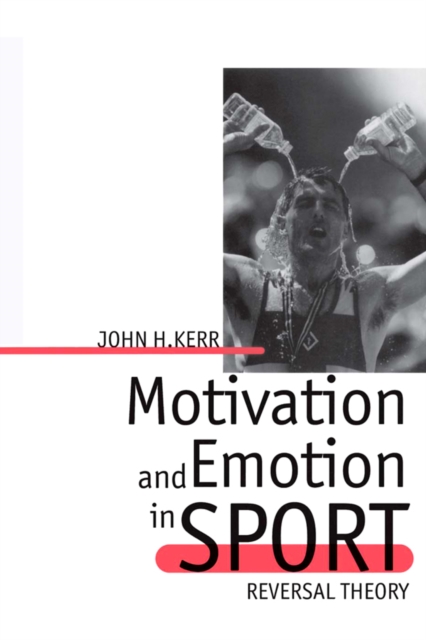Motivation and Emotion in Sport : Reversal Theory, EPUB eBook
