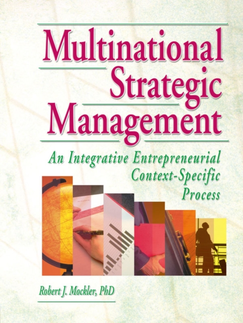 Multinational Strategic Management : An Integrative Entrepreneurial Context-Specific Process, EPUB eBook
