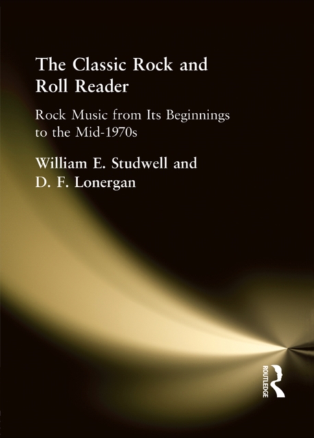The Classic Rock and Roll Reader : Rock Music from Its Beginnings to the Mid-1970s, PDF eBook