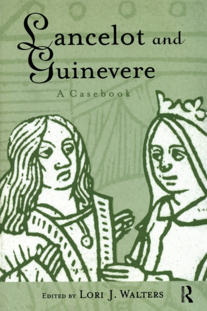 Lancelot and Guinevere : A Casebook, EPUB eBook