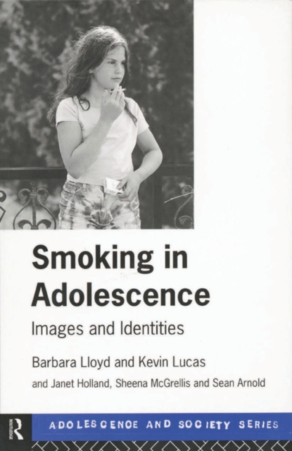 Smoking in Adolescence : Images and Identities, EPUB eBook