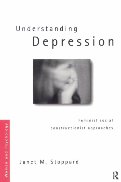 Understanding Depression : Feminist Social Constructionist Approaches, EPUB eBook
