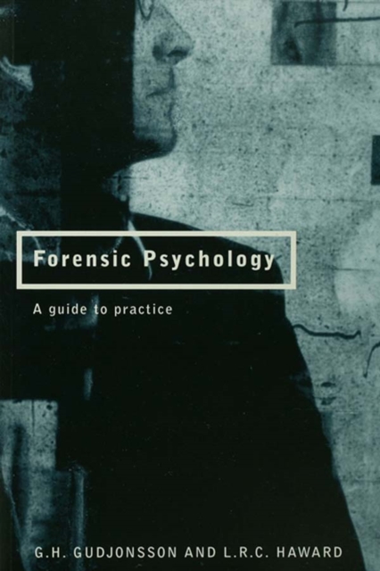 Forensic Psychology : A Guide to Practice, EPUB eBook