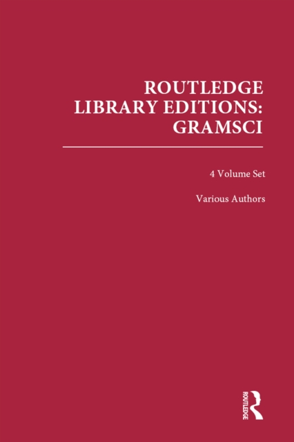 Routledge Library Editions: Gramsci, PDF eBook