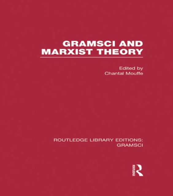 Gramsci and Marxist Theory (RLE: Gramsci), EPUB eBook