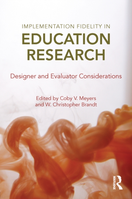 Implementation Fidelity in Education Research : Designer and Evaluator Considerations, EPUB eBook